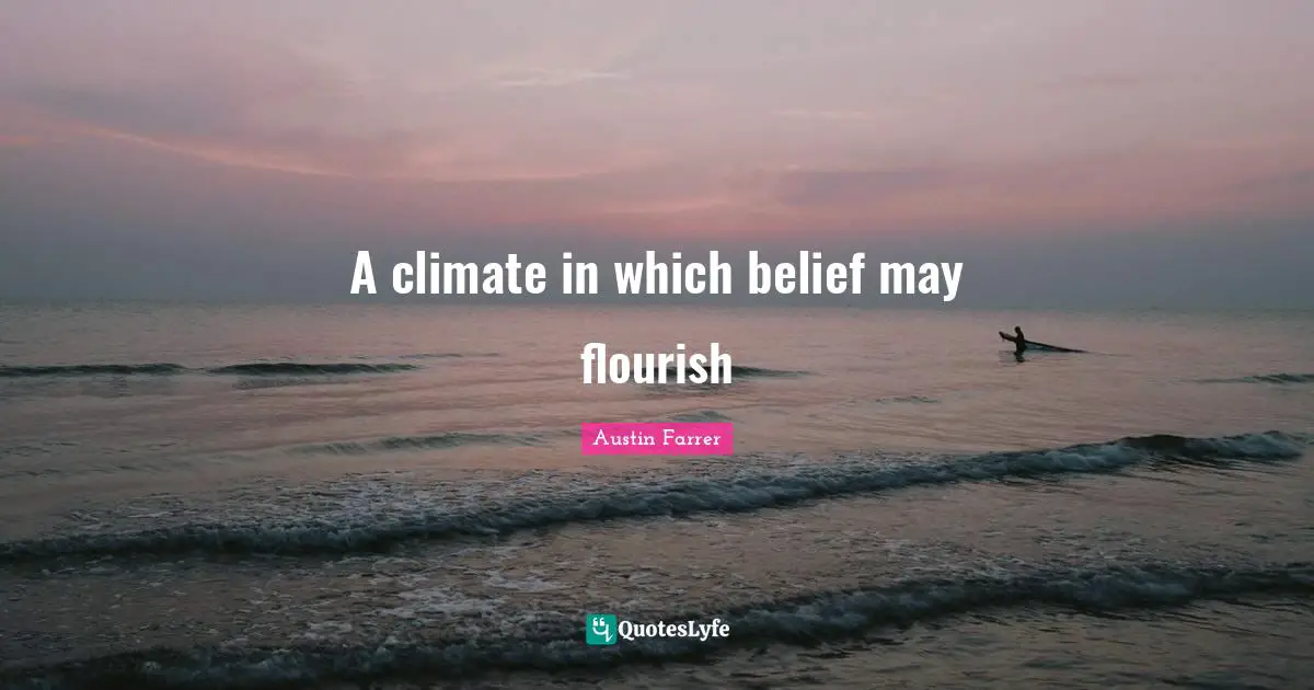 A climate in which belief may flourish
