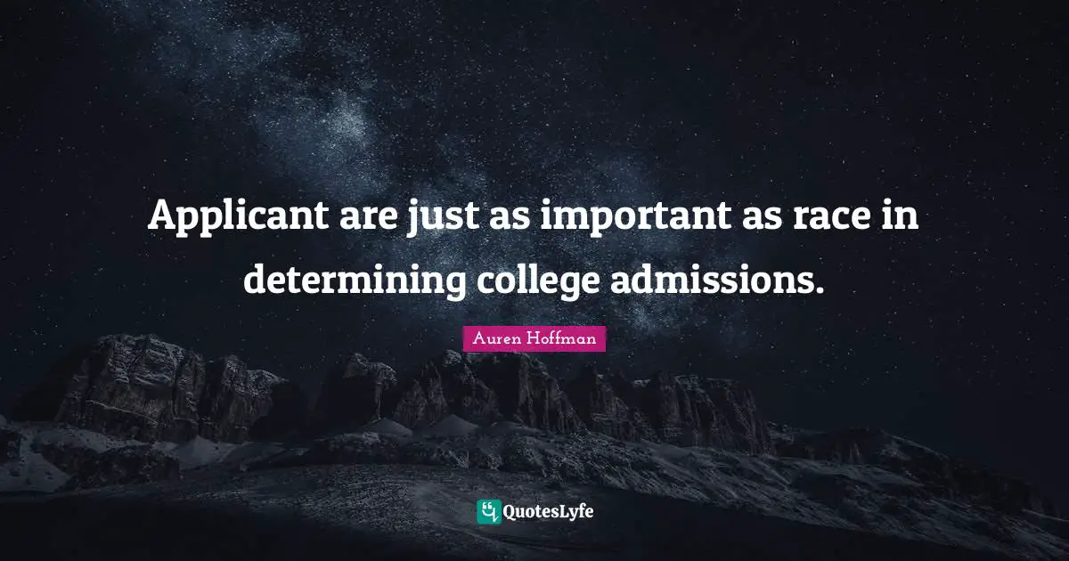 Applicant are just as important as race in determining college admissions.