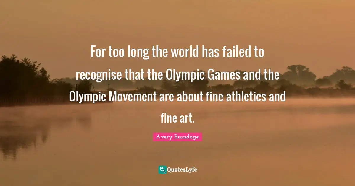 For too long the world has failed to recognise that the Olympic Games and the Olympic Movement are about fine athletics and fine art.