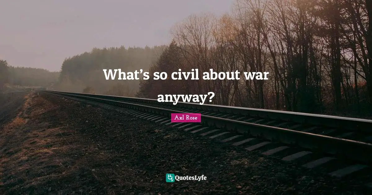 What’s so civil about war anyway?
