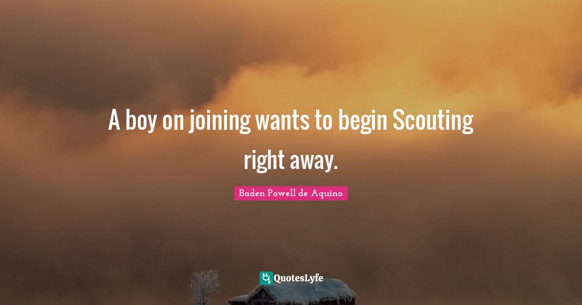 A boy on joining wants to begin Scouting right away.