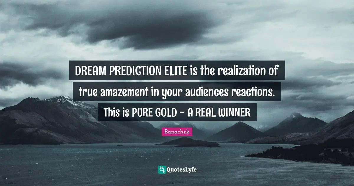 DREAM PREDICTION ELITE is the realization of true amazement in your audiences reactions. This is PURE GOLD - A REAL WINNER