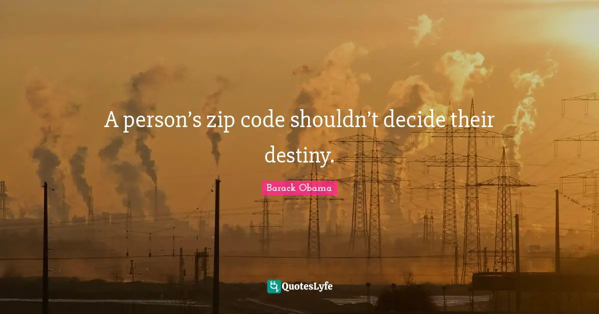 A person’s zip code shouldn’t decide their destiny.