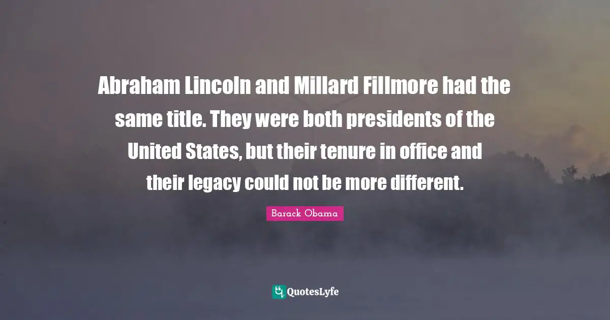 Abraham Lincoln and Millard Fillmore had the same title. They were both presidents of the United States, but their tenure in office and their legacy could not be more different.