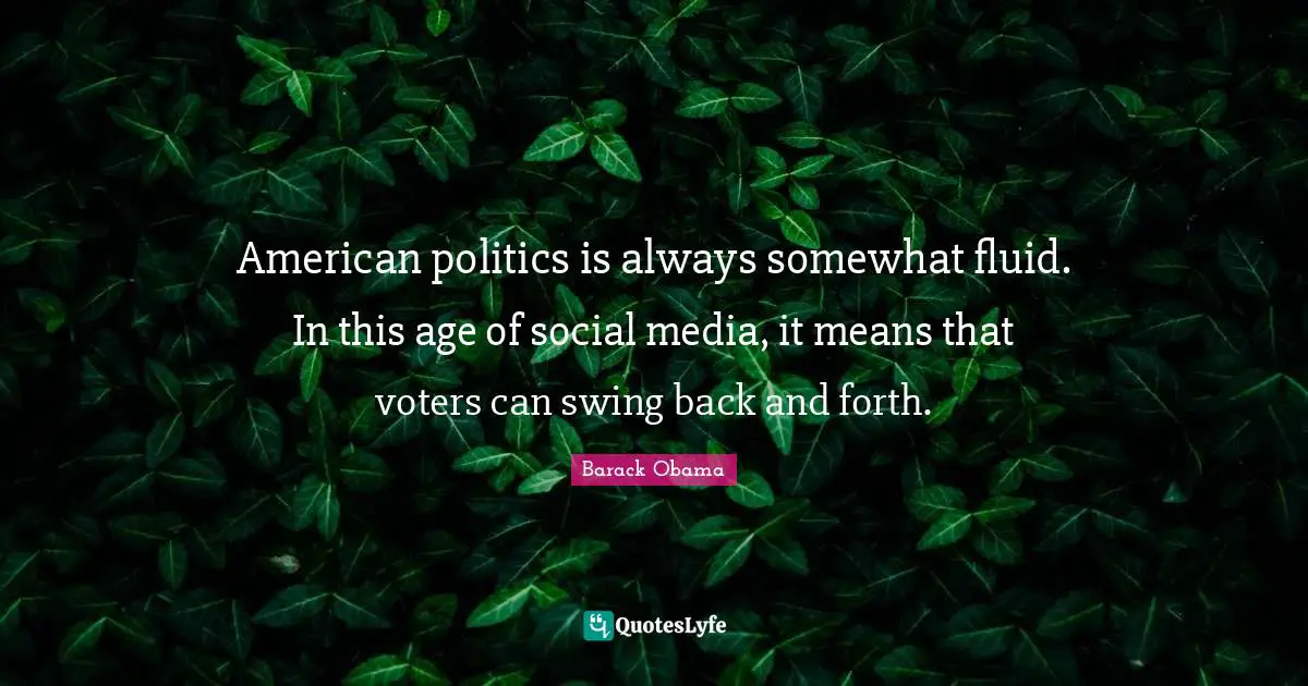 American politics is always somewhat fluid. In this age of social media, it means that voters can swing back and forth.
