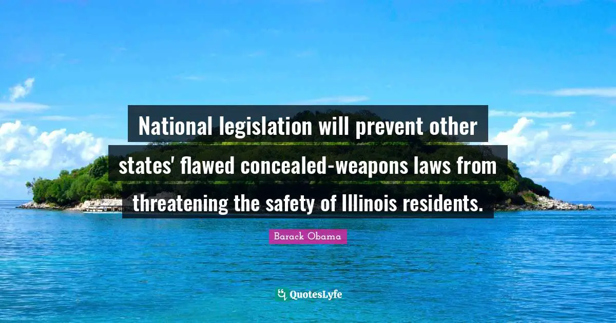 National legislation will prevent other states' flawed concealed-weapons laws from threatening the safety of Illinois residents.