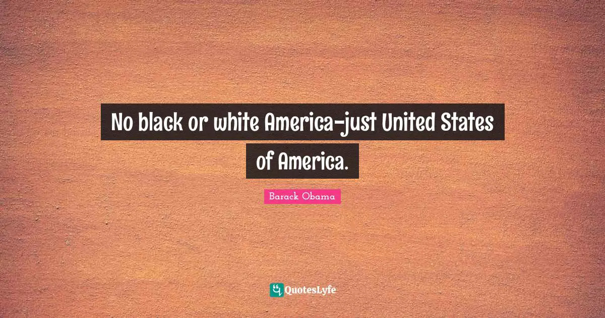 No black or white America-just United States of America.