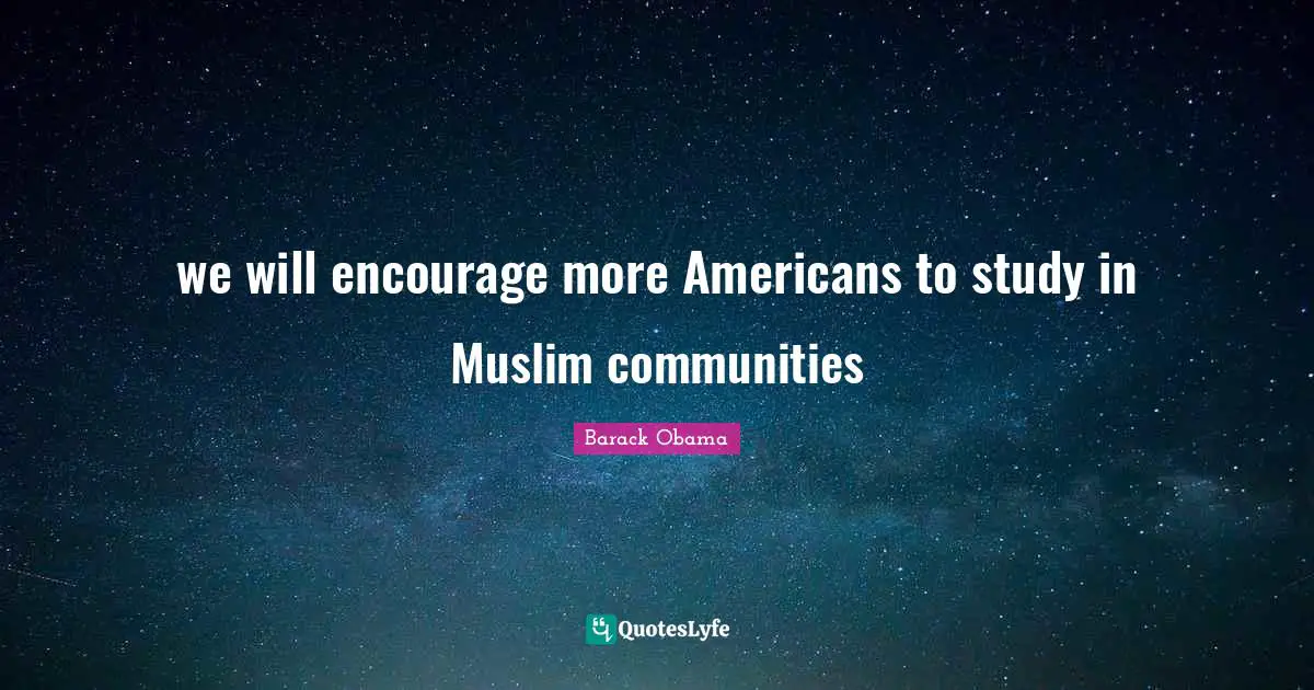 we will encourage more Americans to study in Muslim communities
