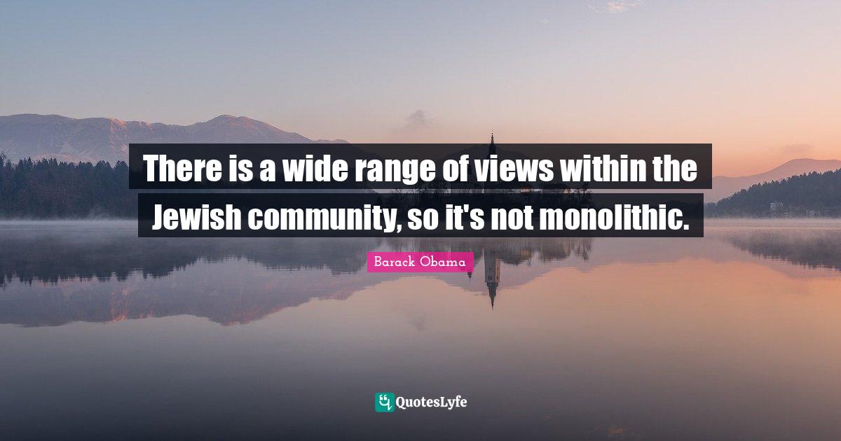 There is a wide range of views within the Jewish community, so it's no