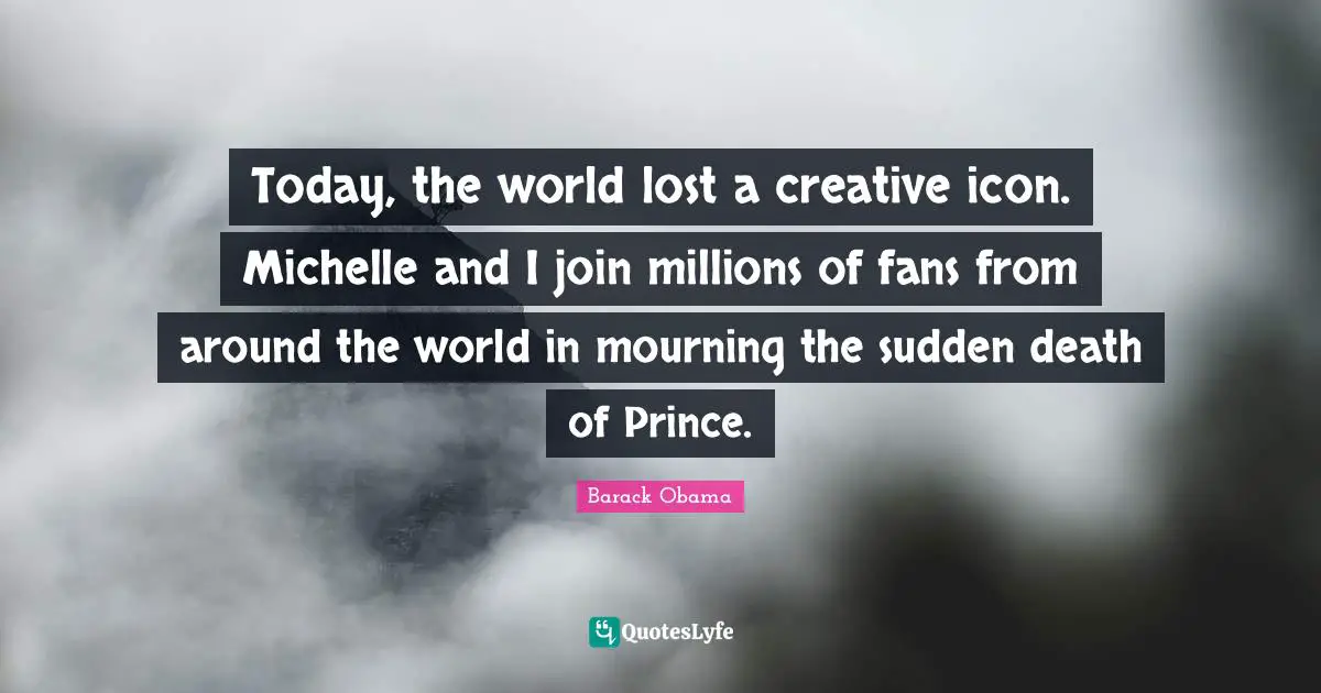 Today, the world lost a creative icon. Michelle and I join millions of fans from around the world in mourning the sudden death of Prince.