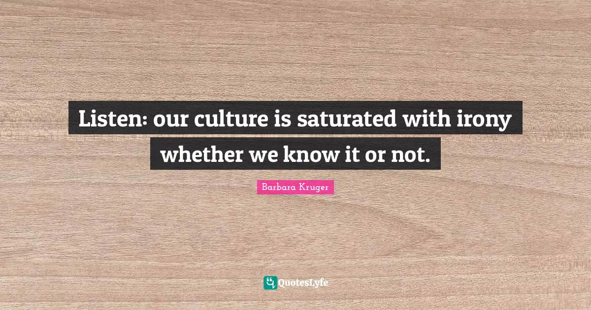 Listen: our culture is saturated with irony whether we know it or not.