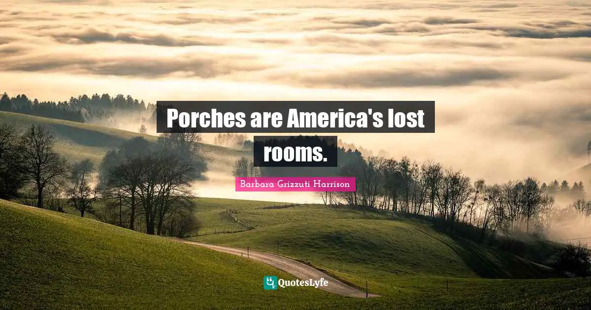 Porches are America's lost rooms.