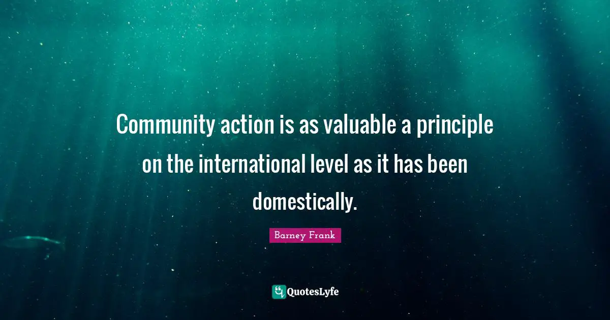 Community action is as valuable a principle on the international level as it has been domestically.