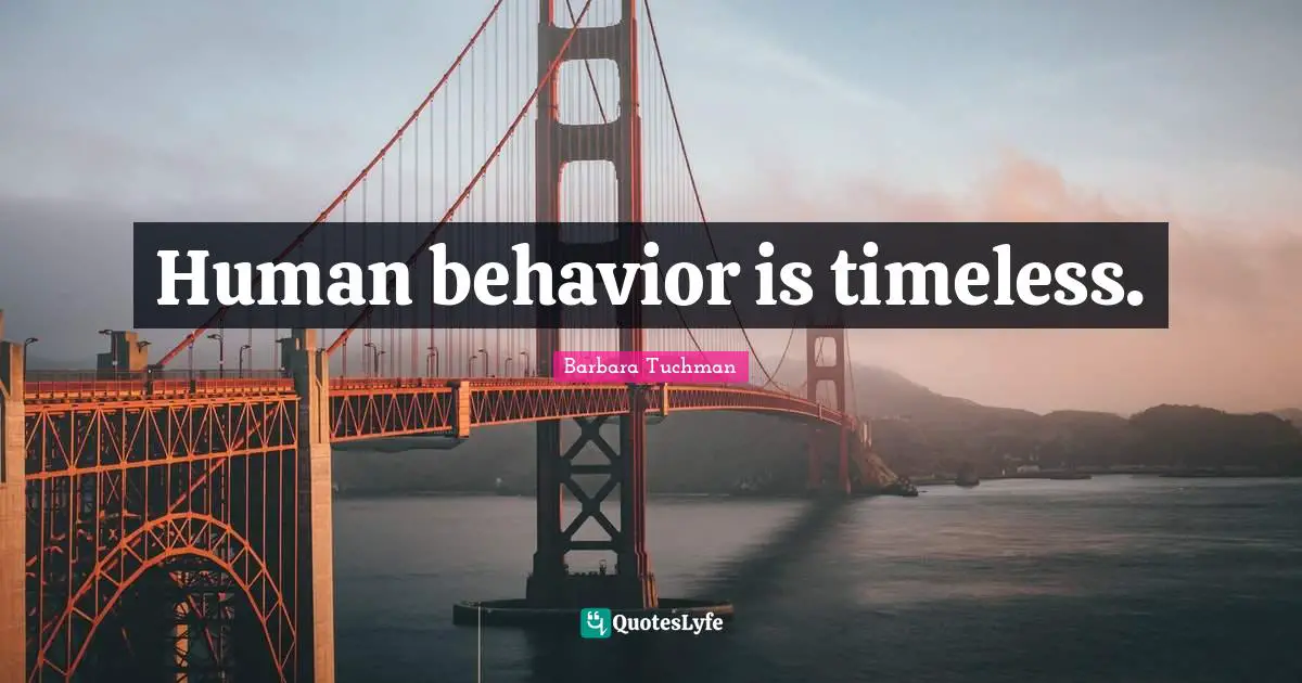 Human behavior is timeless.