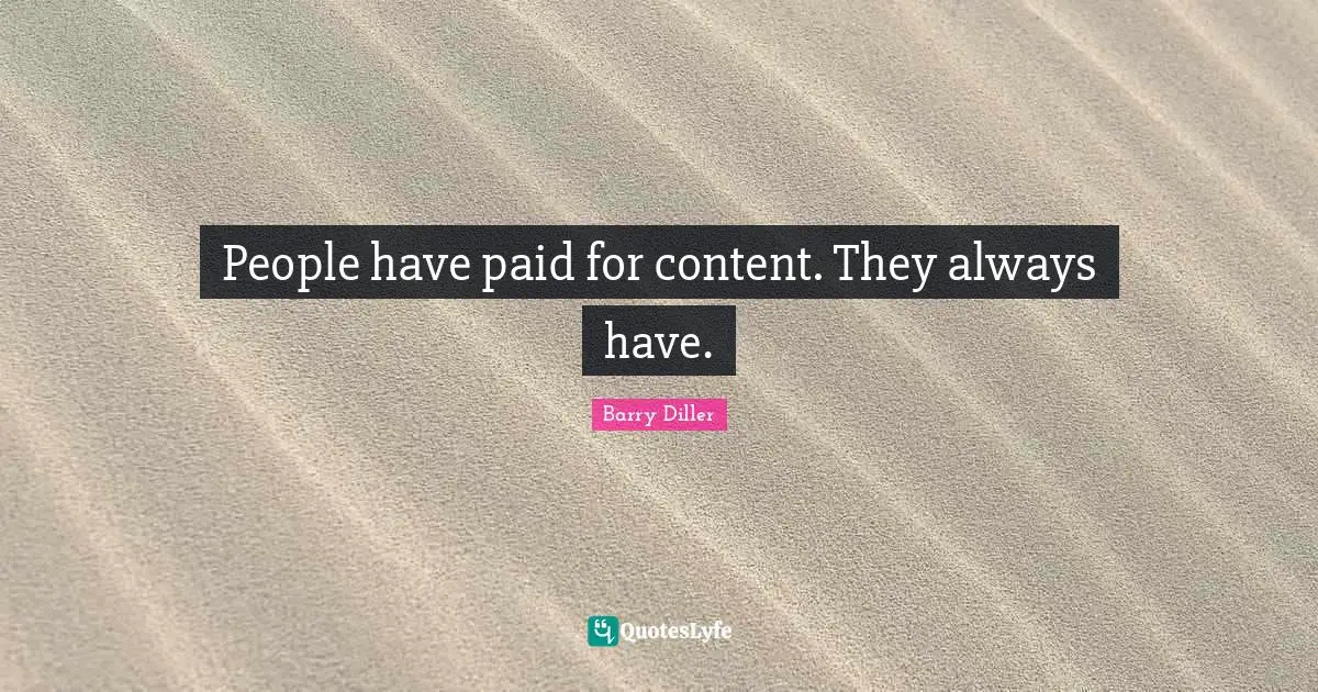 People have paid for content. They always have.