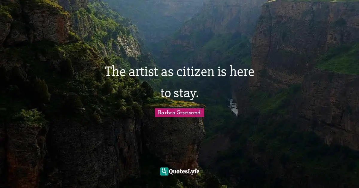 The artist as citizen is here to stay.