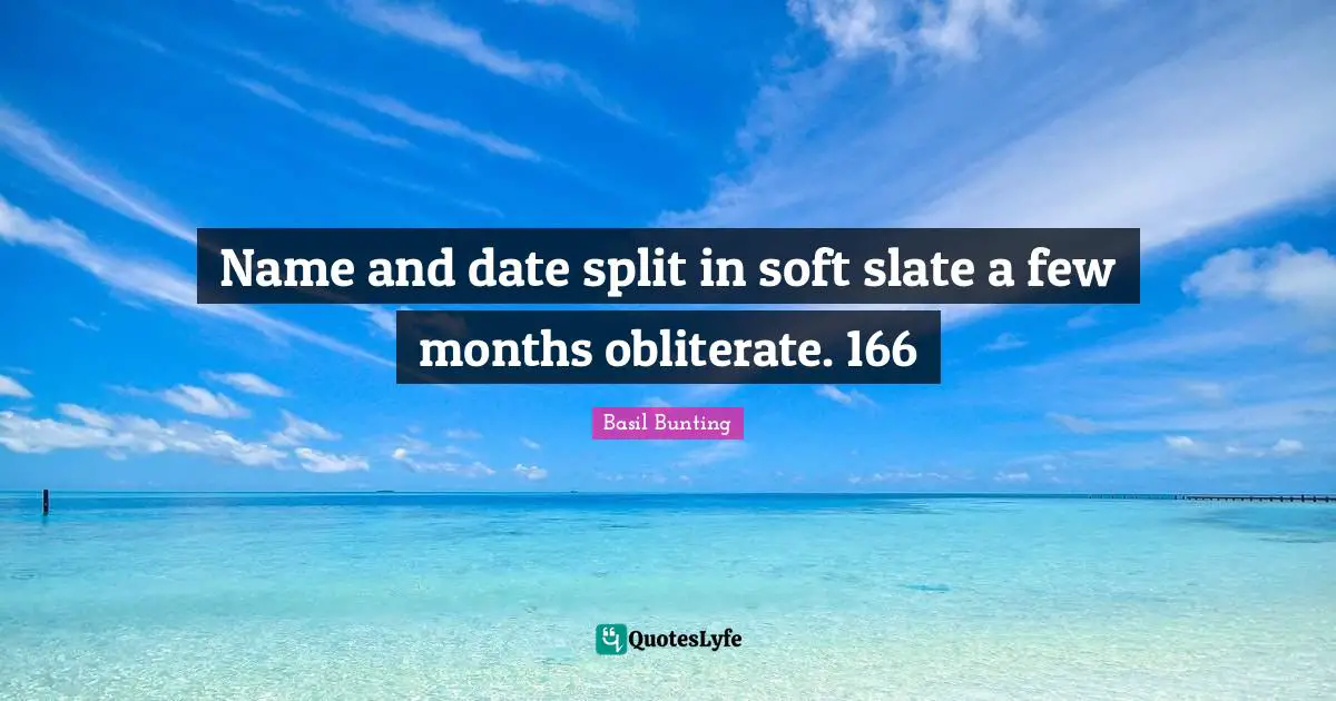 Name and date split in soft slate a few months obliterate. 166