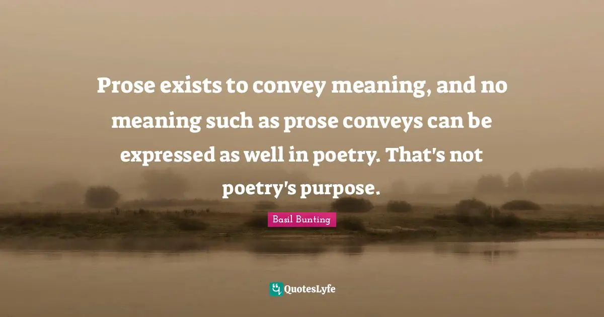 Prose exists to convey meaning, and no meaning such as prose conveys can be expressed as well in poetry. That's not poetry's purpose.
