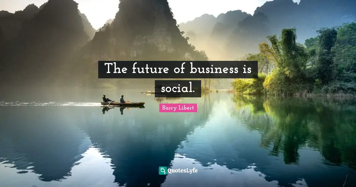 The future of business is social.