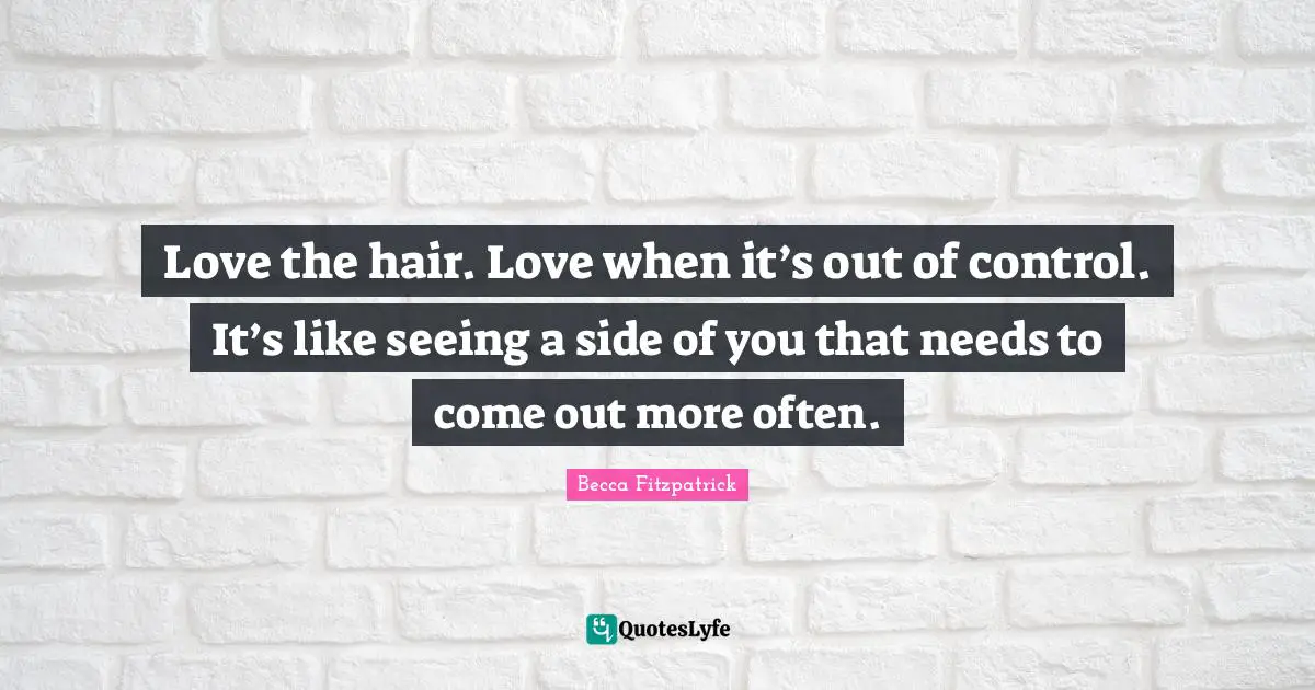 Love the hair. Love when it’s out of control. It’s like seeing a side of you that needs to come out more often.