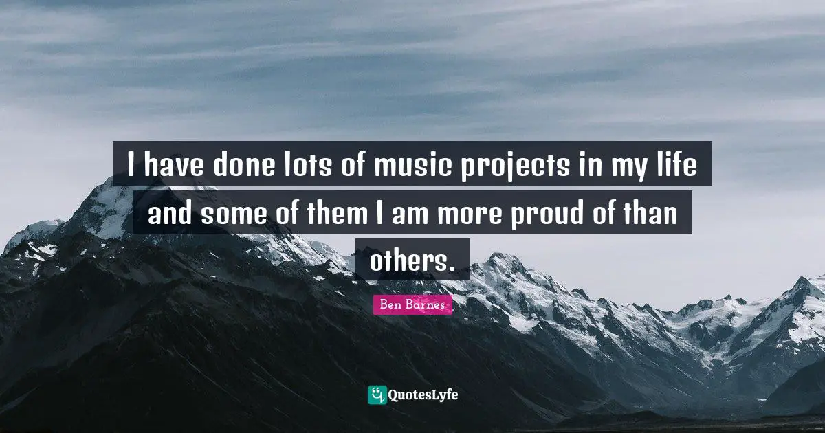 I have done lots of music projects in my life and some of them I am more proud of than others.