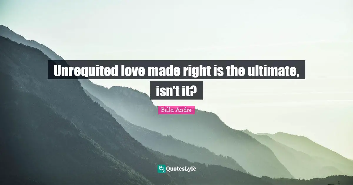 Unrequited love made right is the ultimate, isn’t it?