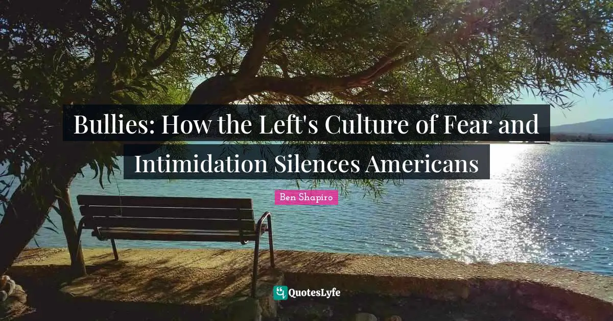 Bullies: How the Left's Culture of Fear and Intimidation Silences Americans