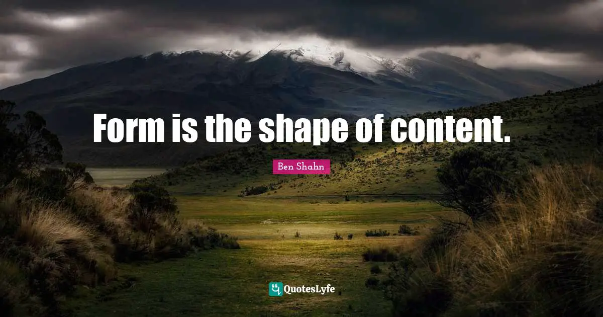 Form is the shape of content.