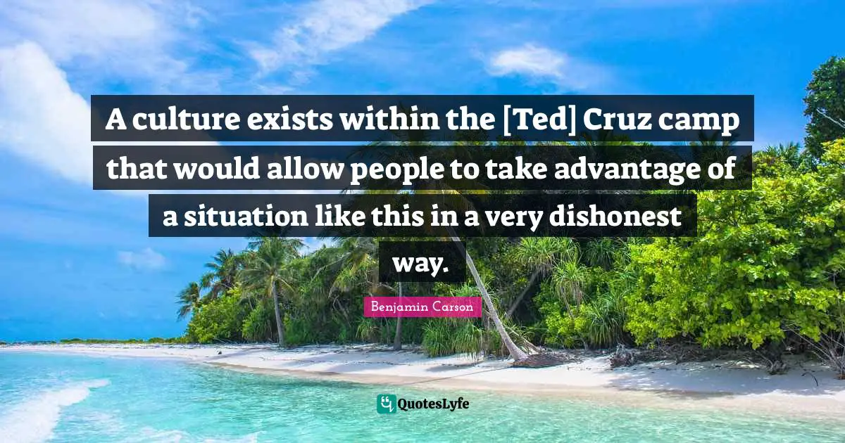 A culture exists within the [Ted] Cruz camp that would allow people to take advantage of a situation like this in a very dishonest way.