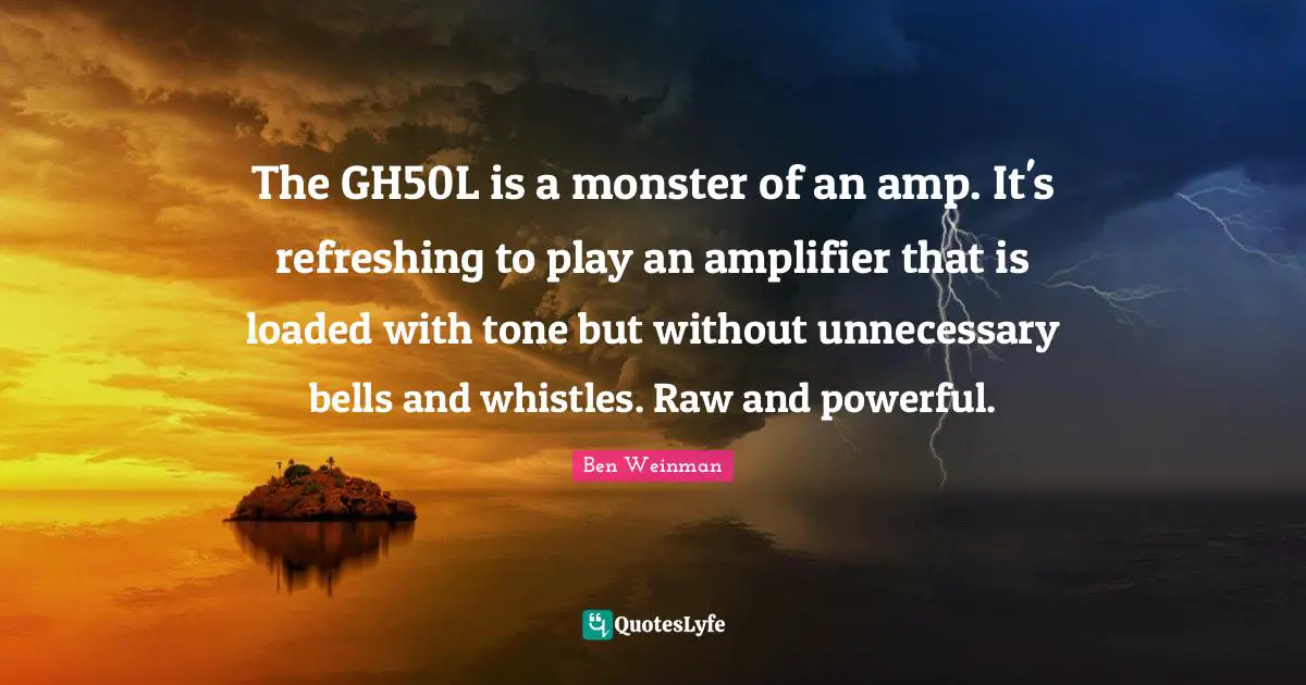 The GH50L is a monster of an amp. It's refreshing to play an amplifier that is loaded with tone but without unnecessary bells and whistles. Raw and powerful.