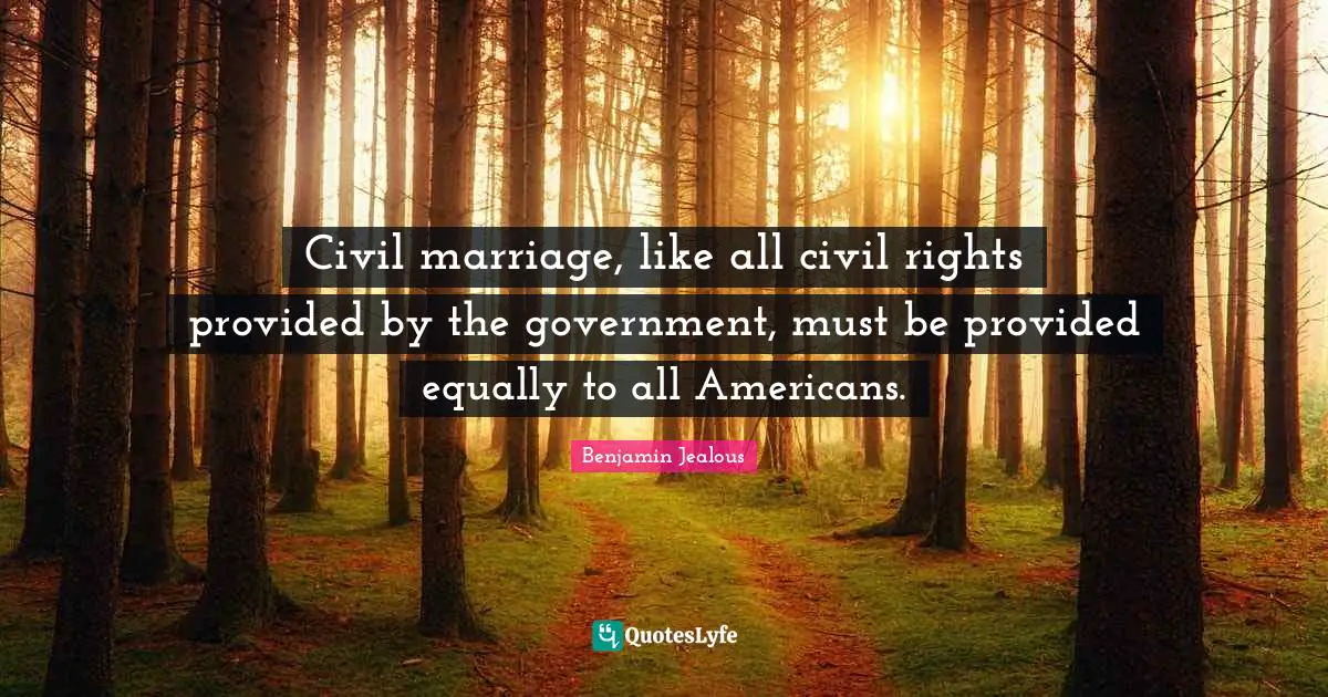 Civil marriage, like all civil rights provided by the government, must be provided equally to all Americans.