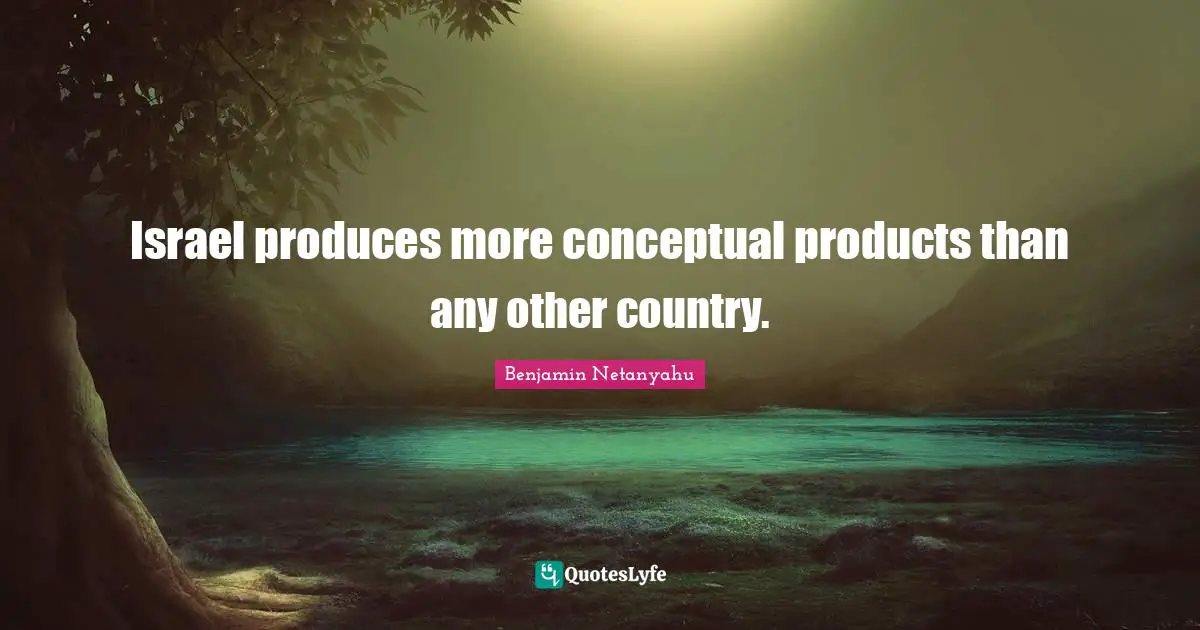 Israel produces more conceptual products than any other country.