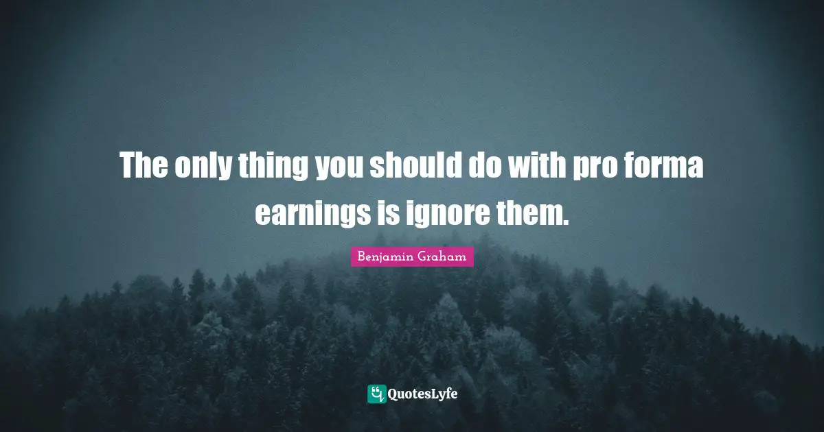 The only thing you should do with pro forma earnings is ignore them.