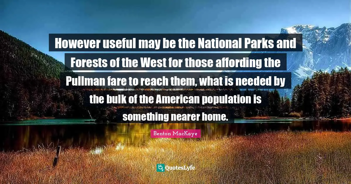 However useful may be the National Parks and Forests of the West for those affording the Pullman fare to reach them, what is needed by the bulk of the American population is something nearer home.