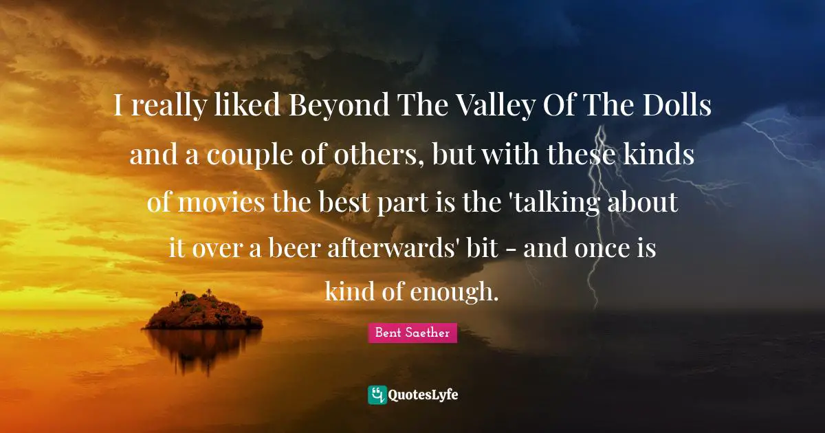 I really liked Beyond The Valley Of The Dolls and a couple of others, but with these kinds of movies the best part is the 'talking about it over a beer afterwards' bit - and once is kind of enough.