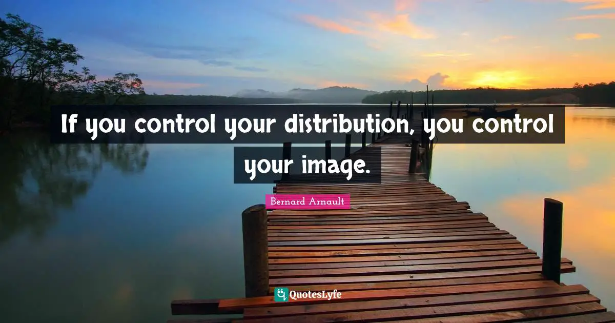 If you control your distribution, you control your image.