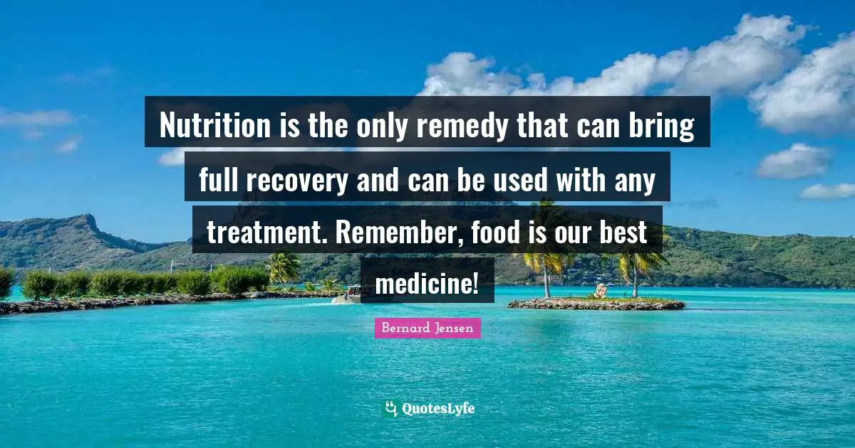 Nutrition is the only remedy that can bring full recovery and can be used with any treatment. Remember, food is our best medicine!