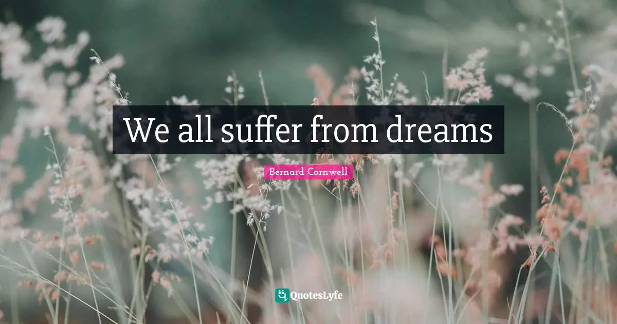 We all suffer from dreams