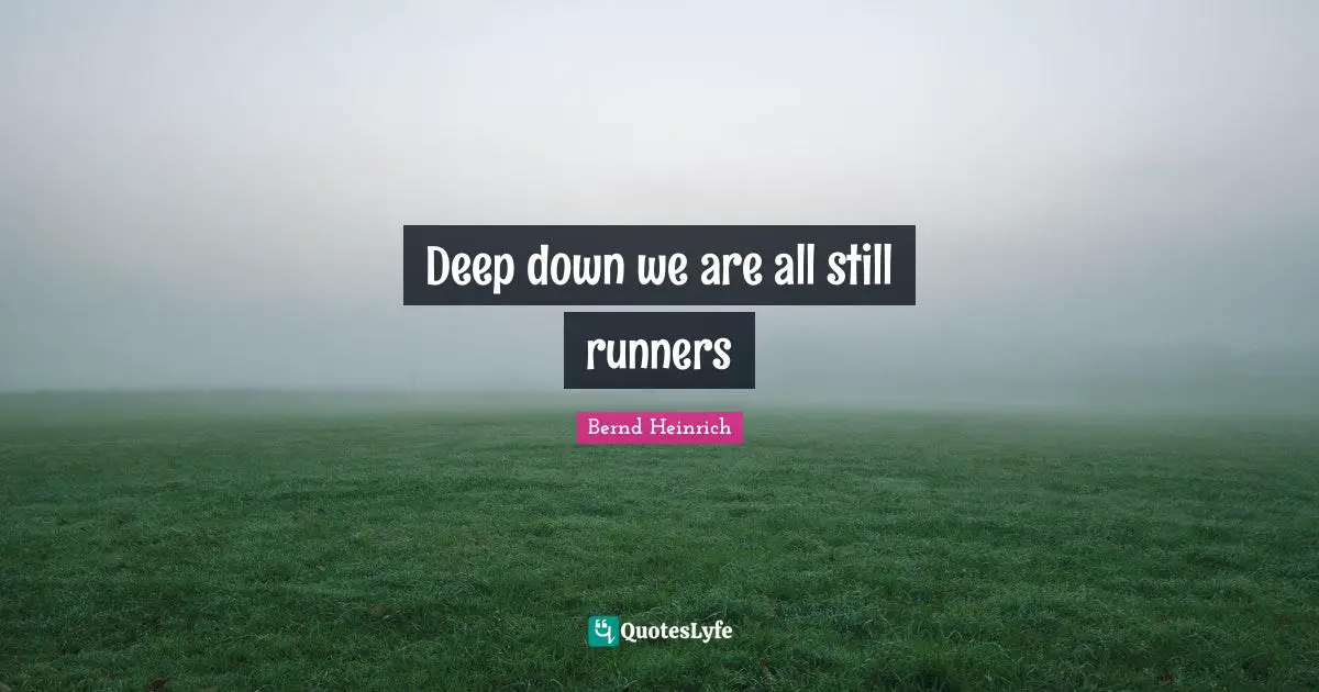 Deep down we are all still runners