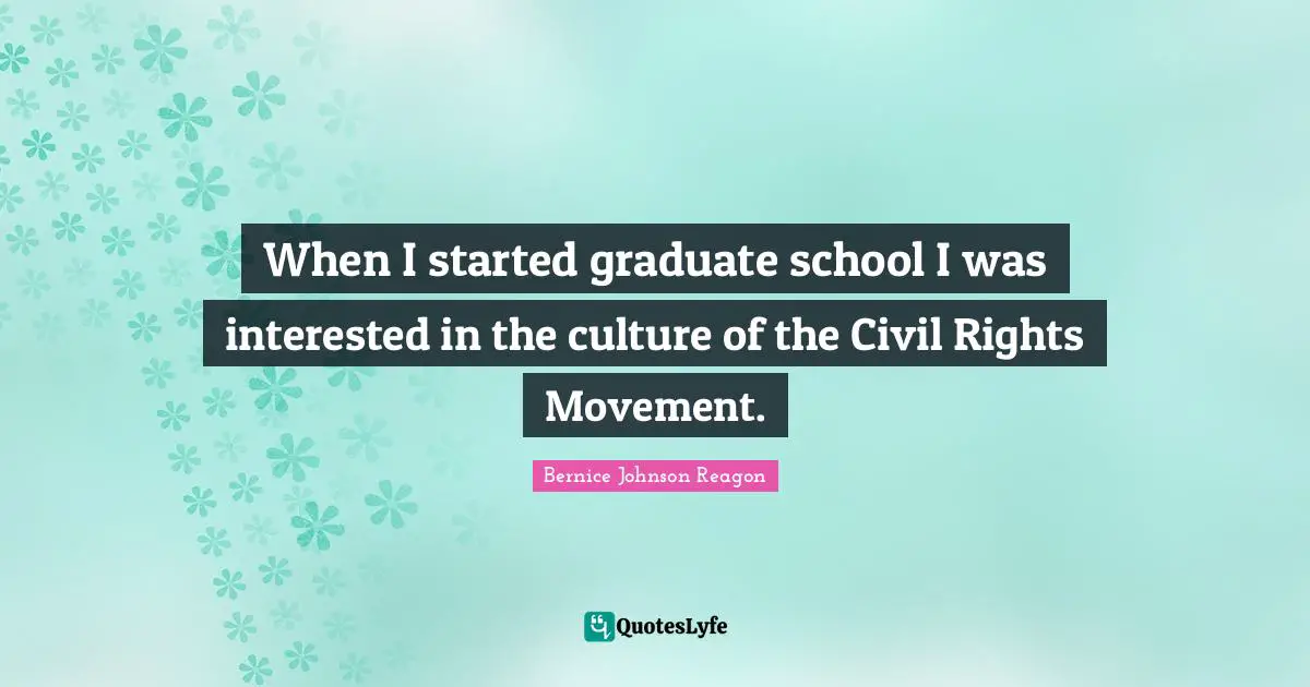 When I started graduate school I was interested in the culture of the Civil Rights Movement.