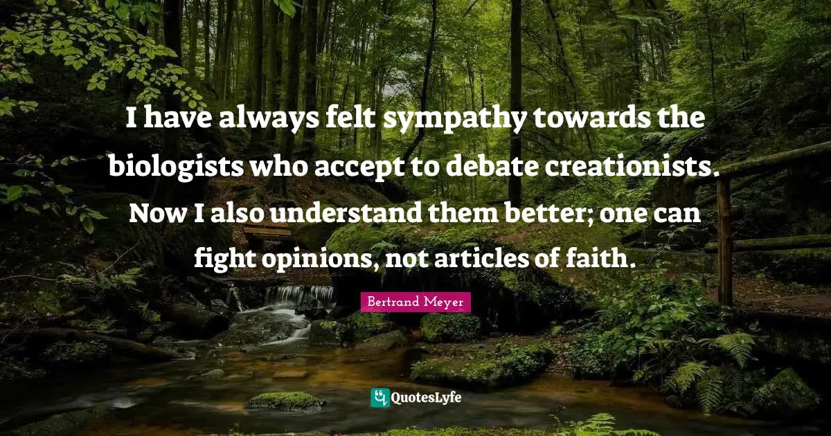 I have always felt sympathy towards the biologists who accept to debate creationists. Now I also understand them better; one can fight opinions, not articles of faith.
