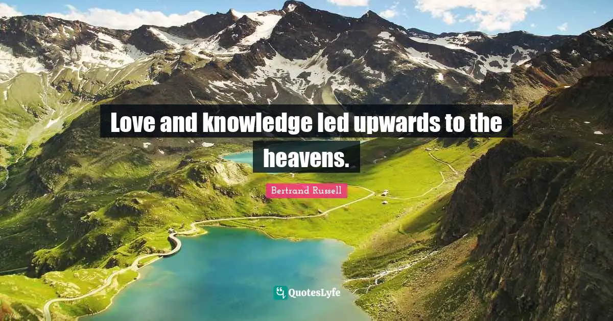 Love and knowledge led upwards to the heavens.