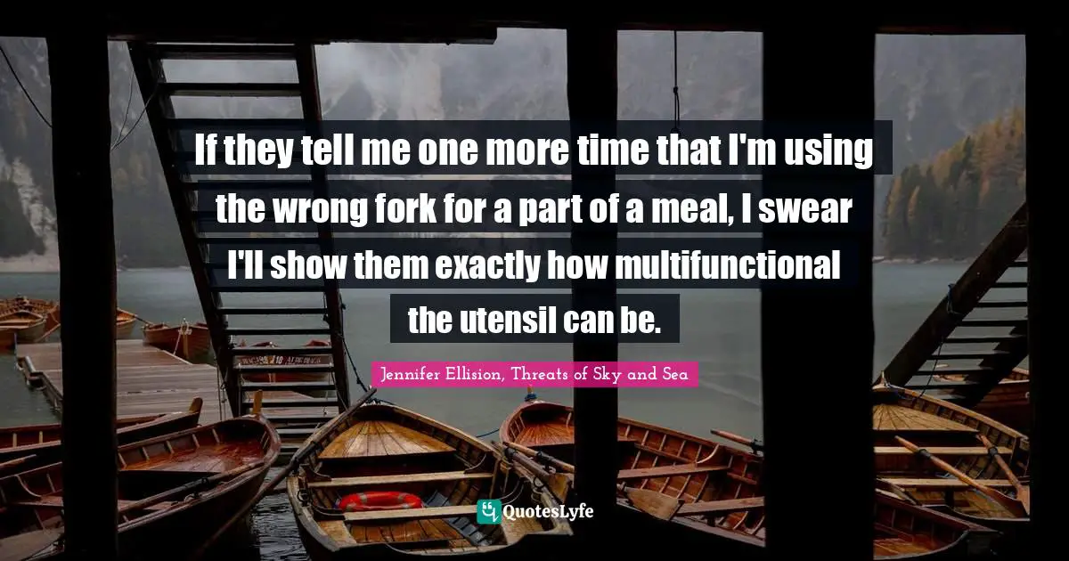 If they tell me one more time that I'm using the wrong fork for a part of a meal, I swear I'll show them exactly how multifunctional the utensil can be.