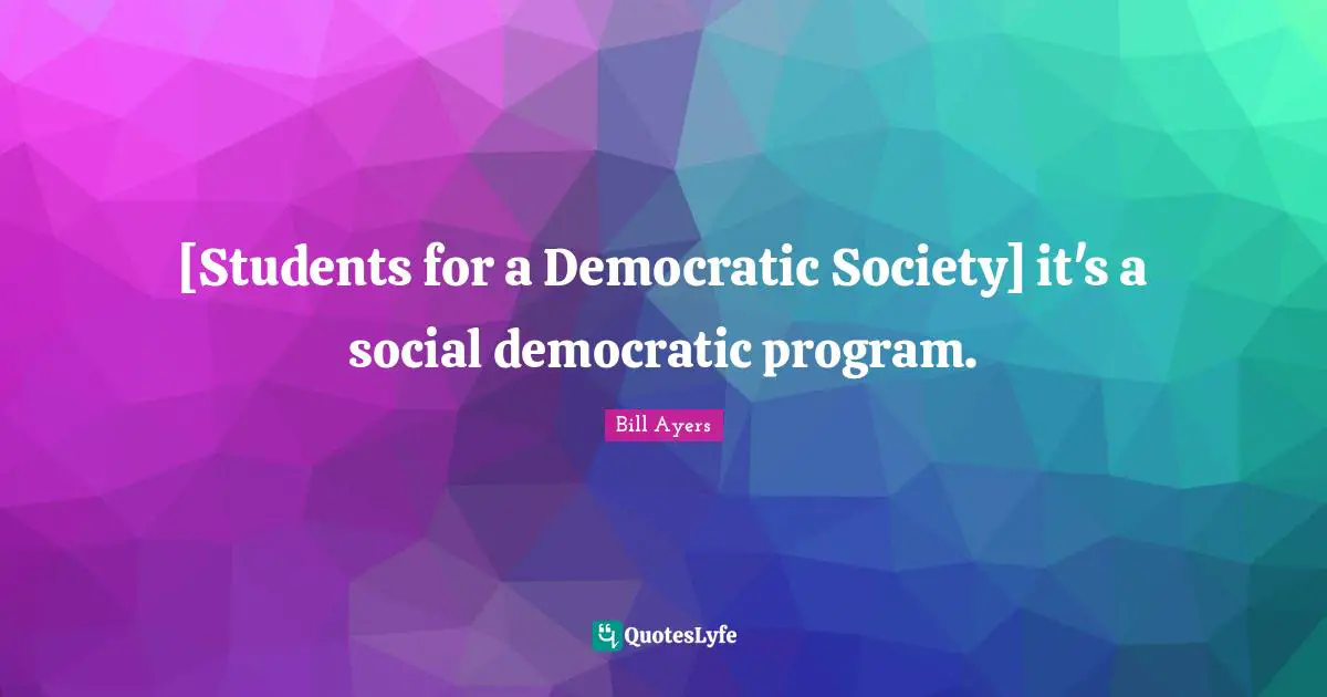 [Students for a Democratic Society] it's a social democratic program.