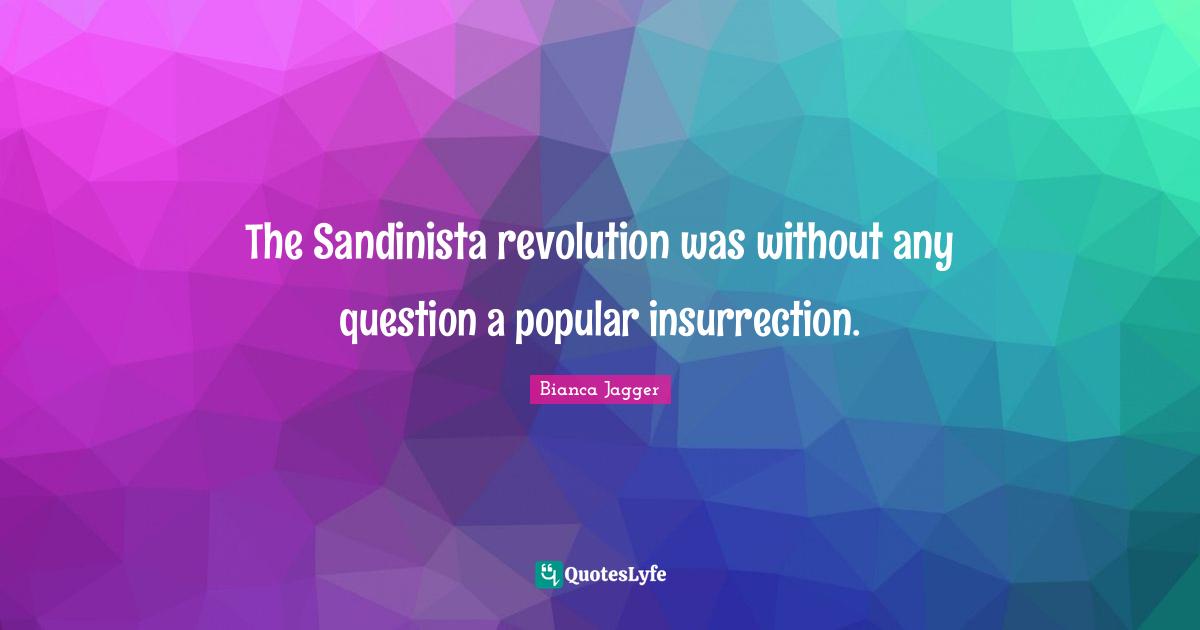 The Sandinista revolution was without any question a popular insurrection.