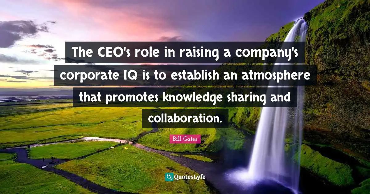 The CEO's role in raising a company's corporate IQ is to establish an atmosphere that promotes knowledge sharing and collaboration.
