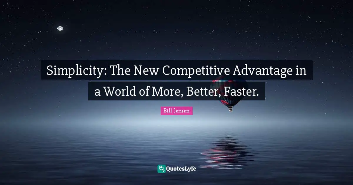Simplicity: The New Competitive Advantage in a World of More, Better, Faster.