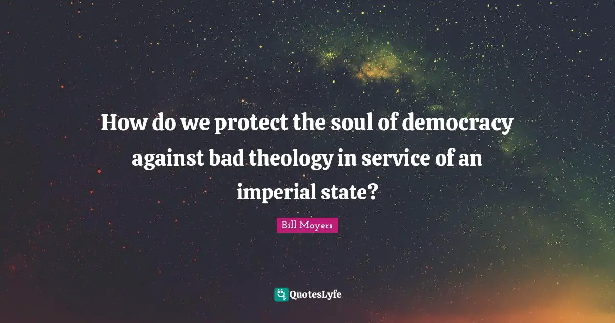 How do we protect the soul of democracy against bad theology in service of an imperial state?