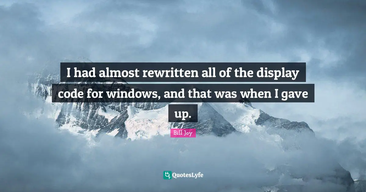 I had almost rewritten all of the display code for windows, and that was when I gave up.