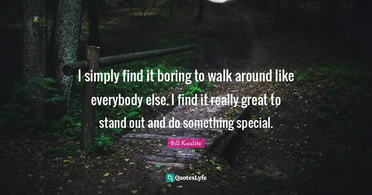 Bill Kaulitz Quotes: "I simply find it boring to walk around like everybody else. I find it really great to stand out and do something special."